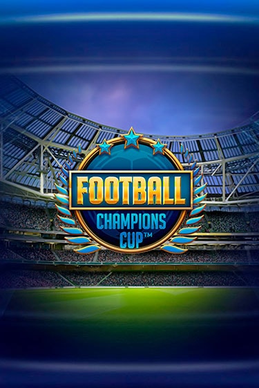 Football: Champions Cup™ бесплатная демо игра онлайн казино | Poker Dom